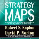 Strategy Maps: Converting Intangible Assets into Tangible Outcomes Audiobook