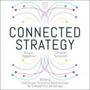 Connected Strategy: Building Continuous Customer Relationships for Competitive Advantage Audiobook