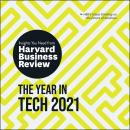The Year in Tech, 2021: The Insights You Need from Harvard Business Review Audiobook