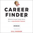Career Finder: Where to go from here for a Successful Future Audiobook