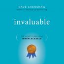 Invaluable: The Secret to Becoming Irreplaceable Audiobook