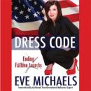 Dress Code: Ending Fashion Anarchy Audiobook