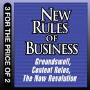 New Rules for Business: Groundswell Expanded and Revised Edition; Content Rules; The Now Revolution Audiobook
