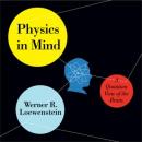 Physics in Mind: A Quantum View of the Brain Audiobook