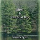 Moni and the Goat Boy Audiobook