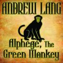 Alphege, the Green Monkey Audiobook