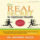Real Secret to Optimal Health, Anthony Galea