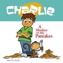 A Monkey Ate My Pancakes Audiobook