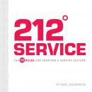 212° Service: The 10 Rules for Creating a Service Culture