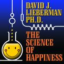The Science of Happiness: How to Stop the Struggle and Start Your Life Audiobook