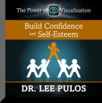 Build Confidence and Self-Esteem