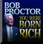 You Were Born Rich, Bob Proctor