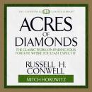 Acres of Diamonds: The Classic Work on Finding Your Fortune Where You Least Expect It