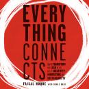 Everything Connects: How to Transform and Lead in the Age of Creativity, Innovation, and Sustainability: How to Transform and Lead in the Age of Creativity, Innovation and Sustainability Audiobook