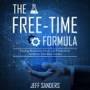 The Free-Time Formula: Finding Happiness, Focus, and Productivity No Matter How Busy You Are Audiobook