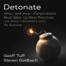 Detonate: Why - And How - Corporations Must Blow Up Best Practices (and bring a beginner's mind) To  Audiobook