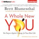 A Whole New You: Six Steps to Ignite Change for Your Best Life Audiobook
