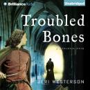Troubled Bones Audiobook