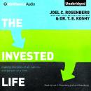 Invested Life, T. E. Koshy , Joel C. Rosenberg