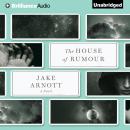 The House of Rumour Audiobook