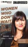 Women Who Don't Wait in Line Audiobook