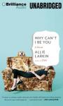 Why Can't I Be You Audiobook