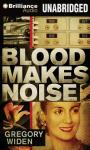 Blood Makes Noise Audiobook