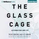 The Glass Cage Audiobook