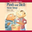 Pinch and Dash Make Soup Audiobook