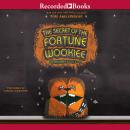 The Secret of the Fortune Wookiee Audiobook