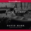 The Dark Winter: A Novel