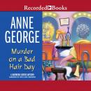 Murder On A Bad Hair Day, Anne George