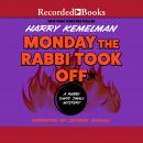 Monday the Rabbi Took Off Audiobook