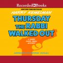 Thursday the Rabbi Walked Out Audiobook
