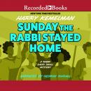 Sunday the Rabbi Stayed Home Audiobook