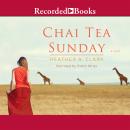 Chai Tea Sunday Audiobook