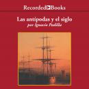 Las Antípodas y el Siglo Audiobook