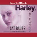 Harley, Like a Person Audiobook