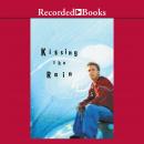 Kissing the Rain Audiobook