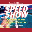 New York Times Speed Show: How Nascar Won the Heart of America Audiobook