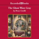 Ghost Wore Gray, Bruce Coville