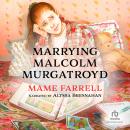 Marrying Malcolm Murgatroyd