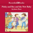 Pinky and Rex and the New Baby Audiobook