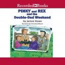Pinky and Rex and the Double Dad Weekend Audiobook