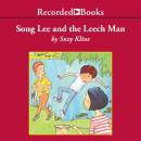 Song Lee and the Leech Man Audiobook