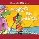 Froggy's Day with Dad, Jonathan London