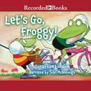 Let's Go, Froggy! Audiobook