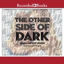 The Other Side of Dark Audiobook