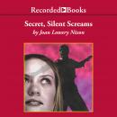 Secret, Silent Screams Audiobook