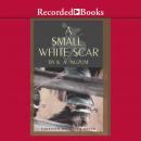 A Small White Scar Audiobook